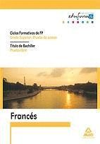 FRANCÉS, BACHILLER, PRUEBA LIBRE, FP DE GRADO SUPERIOR. PRUEBA DE ACCESO