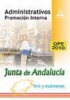 ADMINISTRATIVOS DE LA JUNTA DE ANDALUCÍA. PROMOCIÓN INTERNA. TEST Y EXÁMENES