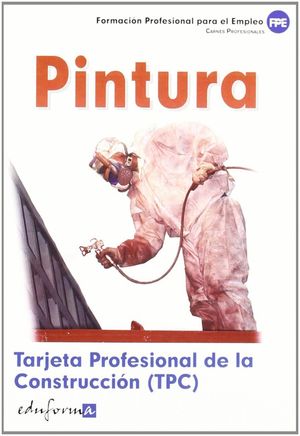 TARJETA PROFESIONAL DE LA CONSTRUCCIÓN (TPC), PINTURA