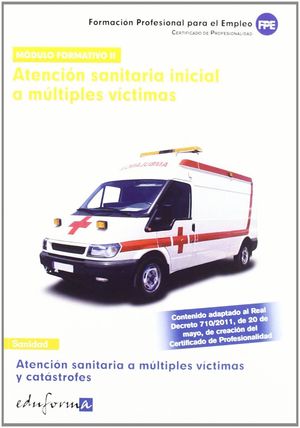 ATENCIÓN SANITARIA A MÚLTIPLES VÍCTIMAS Y CATÁSTROFES