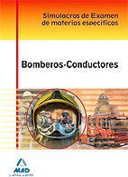 BOMBEROS-CONDUCTORES. SIMULACROS DE EXAMEN DE MATERIAS ESPECÍFICAS