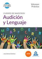 AUDICION Y LENGUAJE VOLUMEN PRACTICO (2015) CUERPO DE MAESTROS