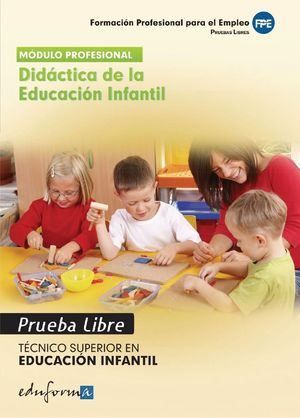 TÉCNICO SUPERIOR EN EDUCACIÓN INFANTIL, DIDÁCTICA DE LA EDUCACIÓN INFANTIL. PRUE