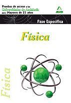 FÍSICA ( PRUEBAS DE ACCESO A LA UNIVERSIDAD PARA MAYORES DE 25 AÑOS)