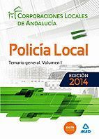 POLICÍA LOCAL DE ANDALUCÍA. TEMARIO GENERAL. VOLUMEN I
