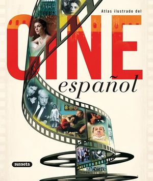 CINE ESPAÑOL ATLAS ILUSTRADO