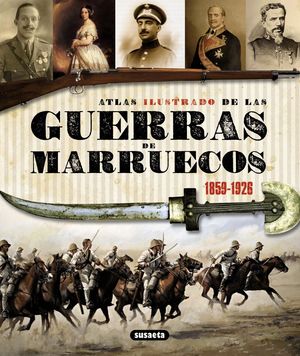 ATLAS ILUSTRADO GUERRAS DE MARRUECOS 1859-1926