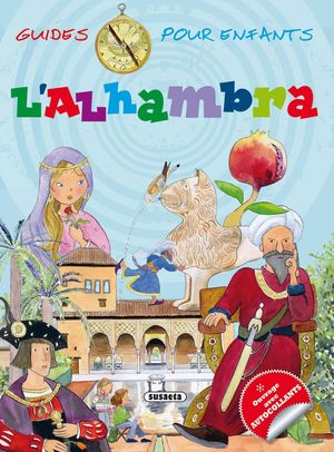 L`ALHAMBRA GUIA INFANTIL FRANCES CONTIENE PEGATINAS