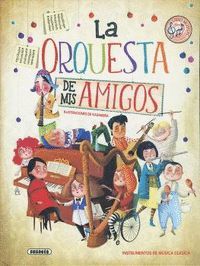 LA ORQUESTA DE MIS AMIGOS (LIBRO MUSICAL)