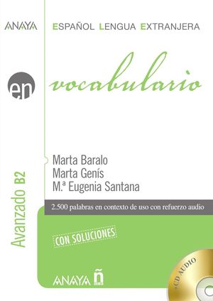 VOCABULARIO B2 NIVEL AVANZADO CON SOLUCIONES + CD