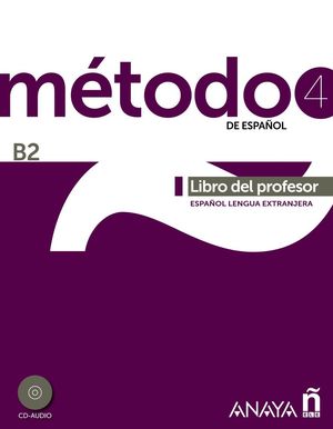 METODO 4 DE ESPAÑOL LIBRO DEL PROFESOR B2 +2CD