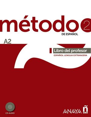 MÉTODO 2 DE ESPAÑOL. LIBRO DEL PROFESOR A2