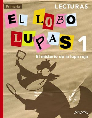 LECTURAS 1 (LOBO LUPAS) EL MISTERIO DE LA LUPA ROJA