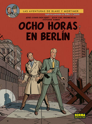 OCHO HORAS EN BERLIN. BLAKE & MORTIMER 29.