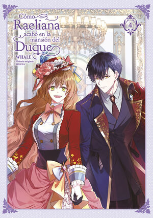 COMO RAELIANA ACABO EN LA MANSION DEL DUQUE VOL.4