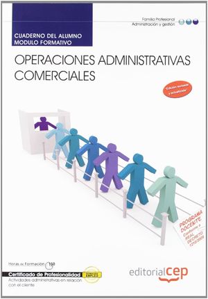 CUADERNO DEL ALUMNO OPERACIONES ADMINISTRATIVAS COMERCIALES (MF0976_2). CERTIFIC