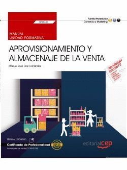 MANUAL APROVISIONAMIENTO Y ALMACENAJE DE LA VENTA (UF0033). CERTIFICADOS DE PRO