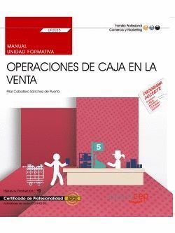 OPERACIONES DE CAJA EN LA VENTA MANUAL (UF0035). CERTIFICADOS DE PROFESIONALIDA