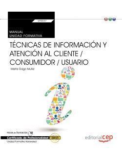 MANUAL TÉCNICAS DE INFORMACIÓN Y ATENCIÓN AL CLIENTE  UF0037