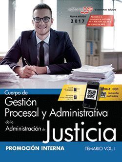 CUERPO DE GESTIÓN PROCESAL Y ADMINISTRATIVA DE LA ADMINISTRACIÓN DE JUSTICIA TEMARIO VOL.I PROMOCION INTERNA