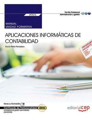 MANUAL APLICACIONES INFORMÁTICAS DE CONTABILIDAD (UF0516). CERTIFICADOS DE PROF
