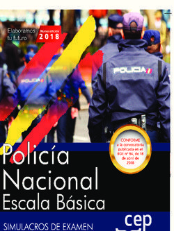 POLICÍA NACIONAL ESCALA BÁSICA. SIMULACROS DE EXAMEN 2018