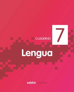 CUADERNO LENGUA 7 PIXEL 3ºEP 2011