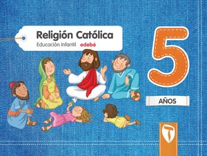 RELIGIÓN CATÓLICA  5 AÑOS