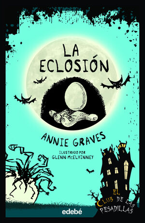 LA ECLOSION (CLUB PESADILLAS 8)