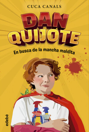 DAN QUIJOTE 1 (EN BUSCA DE LA MANCHA MALDITA)