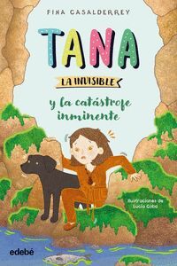 TANA LA INVISIBLE Y LA CATASTRIFE INMINENTE (3)