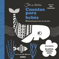 CUENTOS PARA BEBES . BLANCO, NEGRO Y AZUL (3-6 MESES)