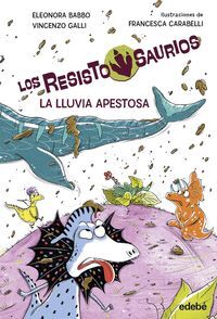 LOS RESISTOSAURIOS 2 (LA LLUVIA APESTOSA)