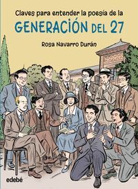 CLAVES PARA ENTENDER LA POESÍA DE LA GENERACIÓN DEL 27