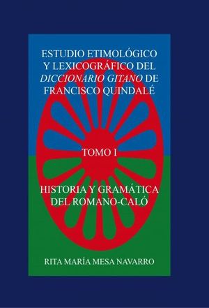 ESTUDIO ETIMOLÓGICO Y LEXICOGRÁFICO DEL DICCIONARIO GITANO DE FRANCISCO QUINDALÉ