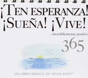 TEN ESPERANZA! ¡SUEÑA! ¡VIVE!