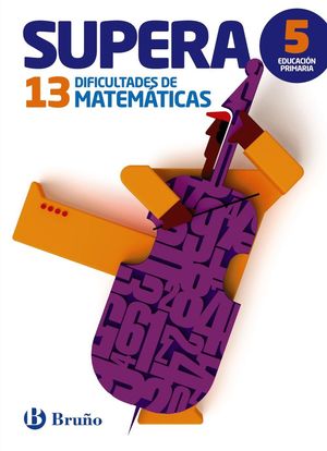 SUPERA 13 DIFICULTADES DE MATEMATICAS 5ºPRIMARIA