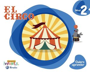 EL CIRCO NIVEL 2 (4 AÑOS) QUIERO APRENDER