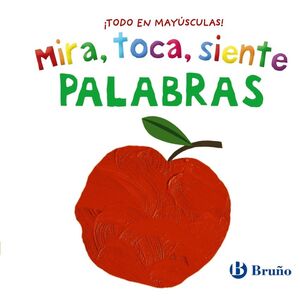 MIRA, TOCA, SIENTE. PALABRAS