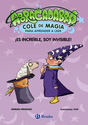 ABRACADABRA COLE DE MAGIA 4 (ES INCREÍBLE, SOY INVISIBLE) PARA APRENDER A LEER