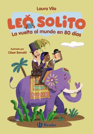 LA VUELTA AL MUNDO EN 80 DÍAS (LEO SOLITO)
