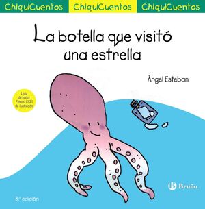 LA BOTELLA QUE VISITO UNA ESTRELLA (CHIQUICUENTOS 5)
