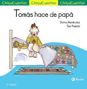 TOMAS HACE DE PAPA (CHIQUICUENTOS 25)
