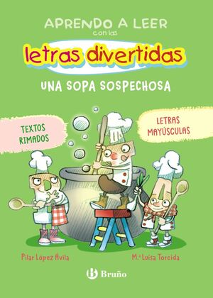 APRENDO A LEER CON LAS LETRAS DIVERTIDAS 5 (UNA SOPA SOSPECHOSA)