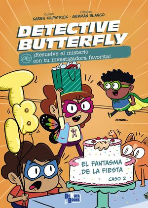 DETECTIVE BUTTERFLY 2 (EL FANTASMA DE LA FIESTA CASO 2)