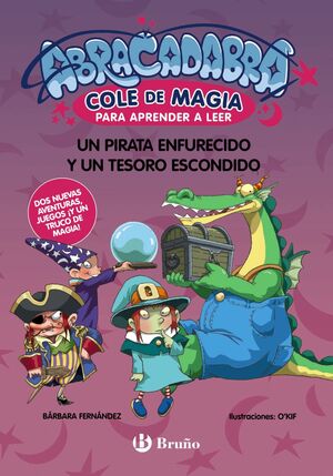 ABRACADABRA COLE DE MAGIA 10 (UN PIRATA ENFURECIDO Y UN TESORO ESCONDIDO)