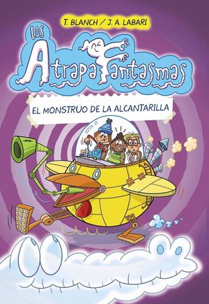 EL MONSTRUO DE LA ALCANTARILLA (ATRAPAFANTASMAS 4)