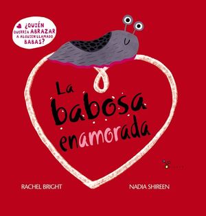 LA BABOSA ENAMORADA (CUBILETE)