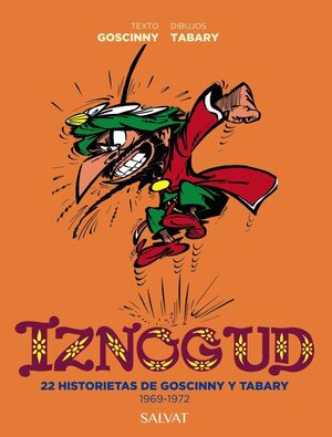 IZNOGUD (22 HISTORIETAS DE GOSCINNY Y TABARY 1969-1972)