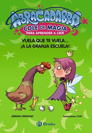 ABRACADABRA COLE DE MAGIA PARA APRENDER A LEER 2 (VUELA QUE TE VUELA... ¡A LA GRANJA ESCUELA)